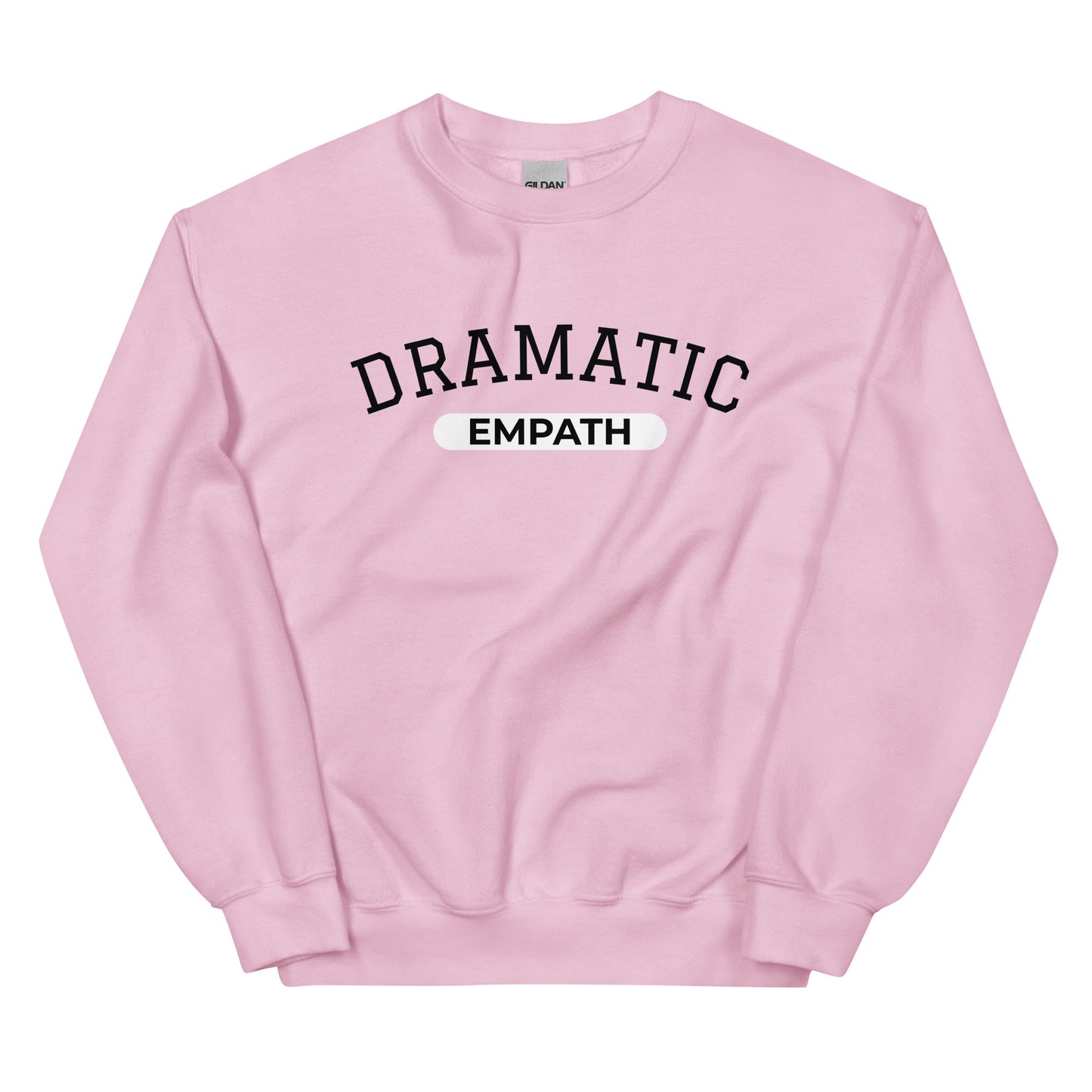 Pink dramatic empath sweatshirt