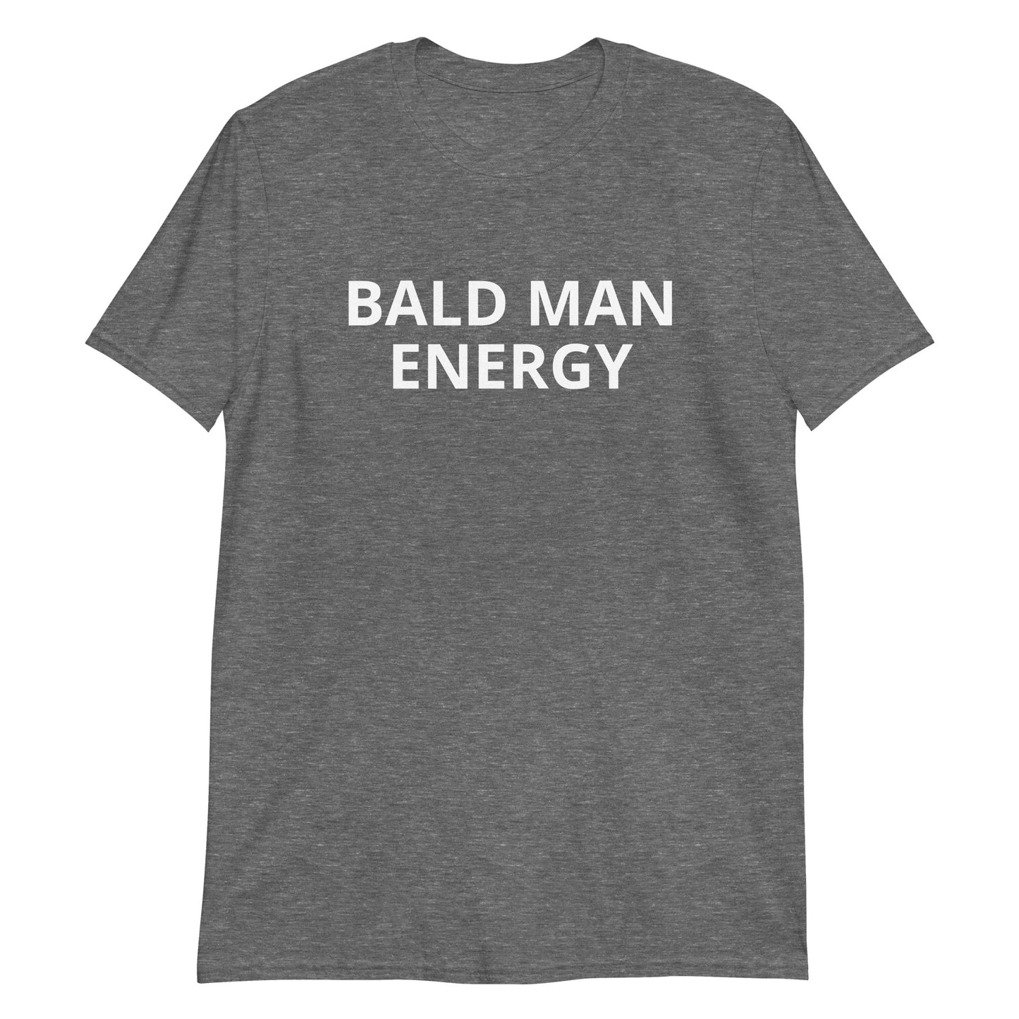 Bald Man Energy T-Shirt - ninanush