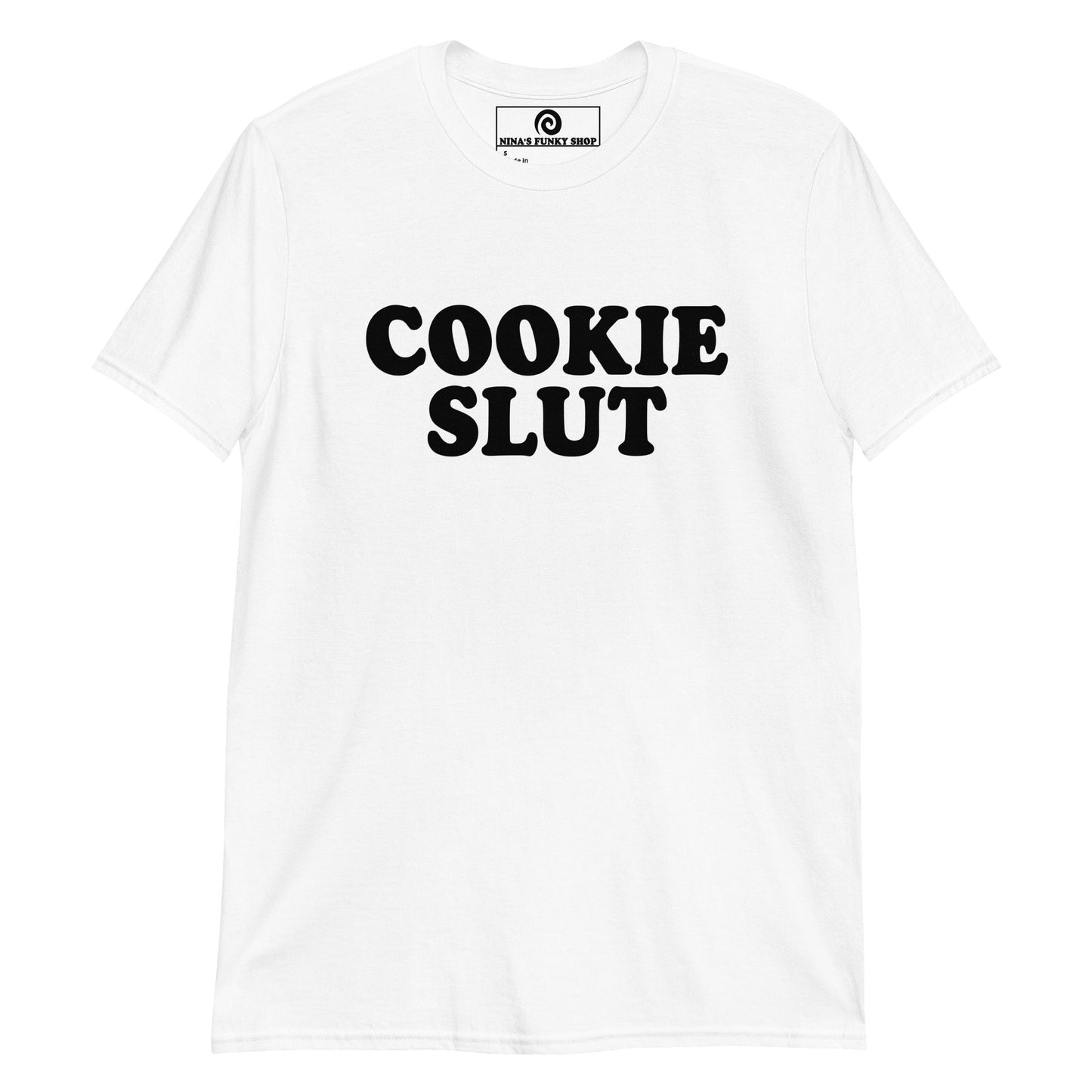 Cookie Slut T-Shirt - ninanush