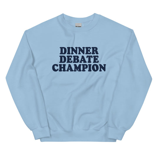 Dinner Debate Champion Sweatshirt - ninanush