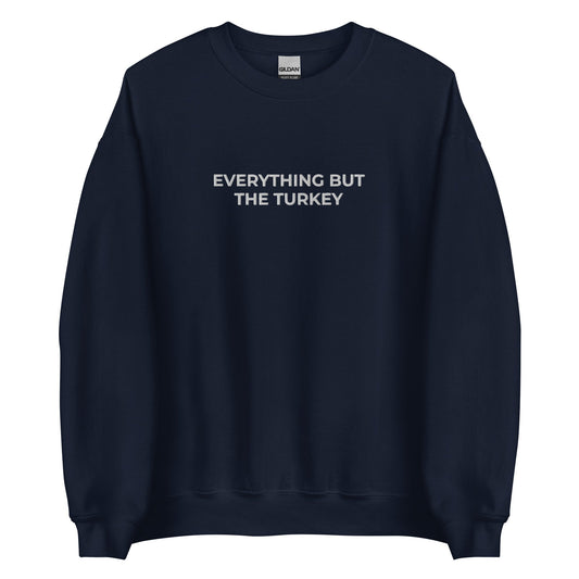 Everything But The Turkey Embroidered Sweatshirt - ninanush