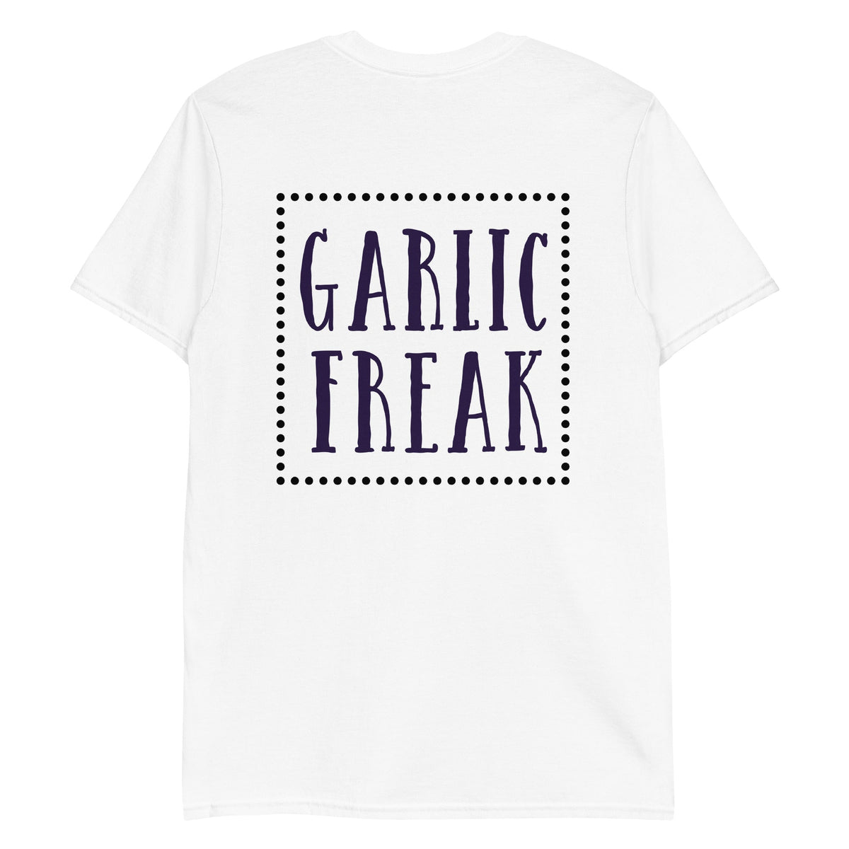 Garlic Freak T-Shirt - Front & Back - ninanush