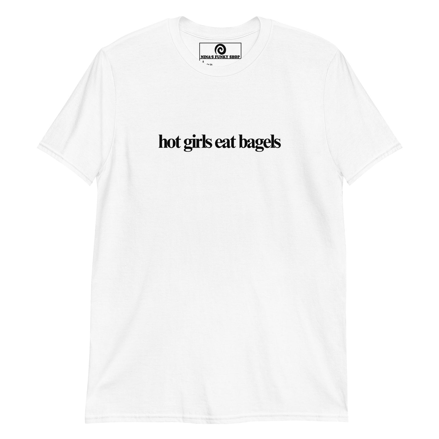 Hot Girls Eat Bagels T-Shirt - ninanush