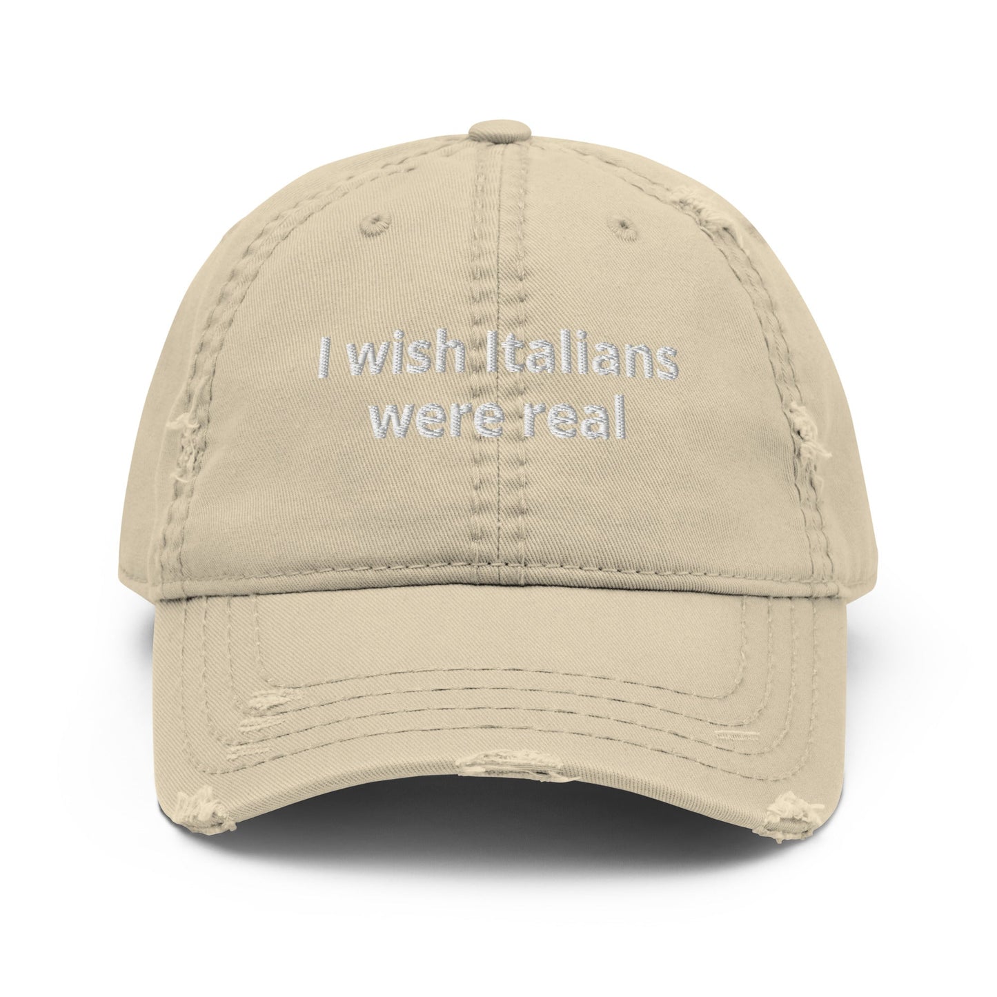 I Wish Italians Were Real Distressed Dad Hat - ninanush