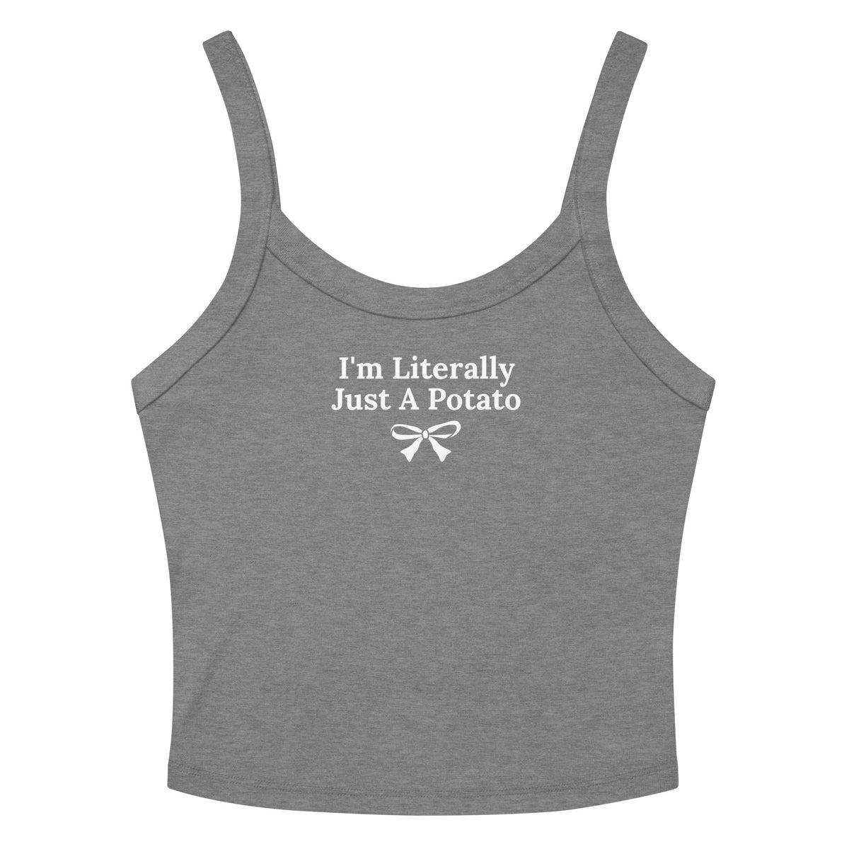 I'm Literally Just A Potato Tank Top - ninanush