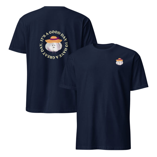 It’s A Good Day To Have A Great Day Garlic T-Shirt - ninanush