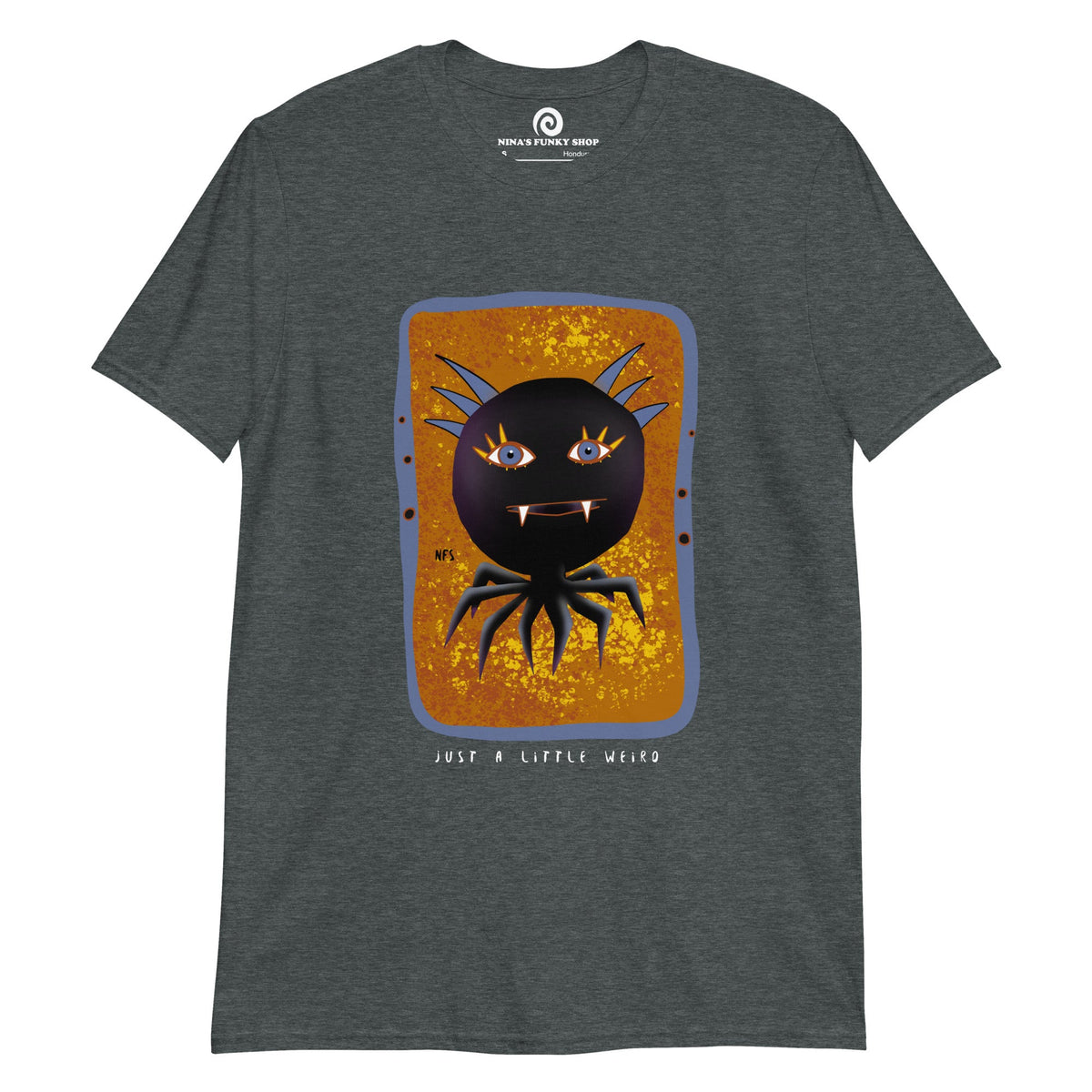 Just A Little Weird T-Shirt - ninanush