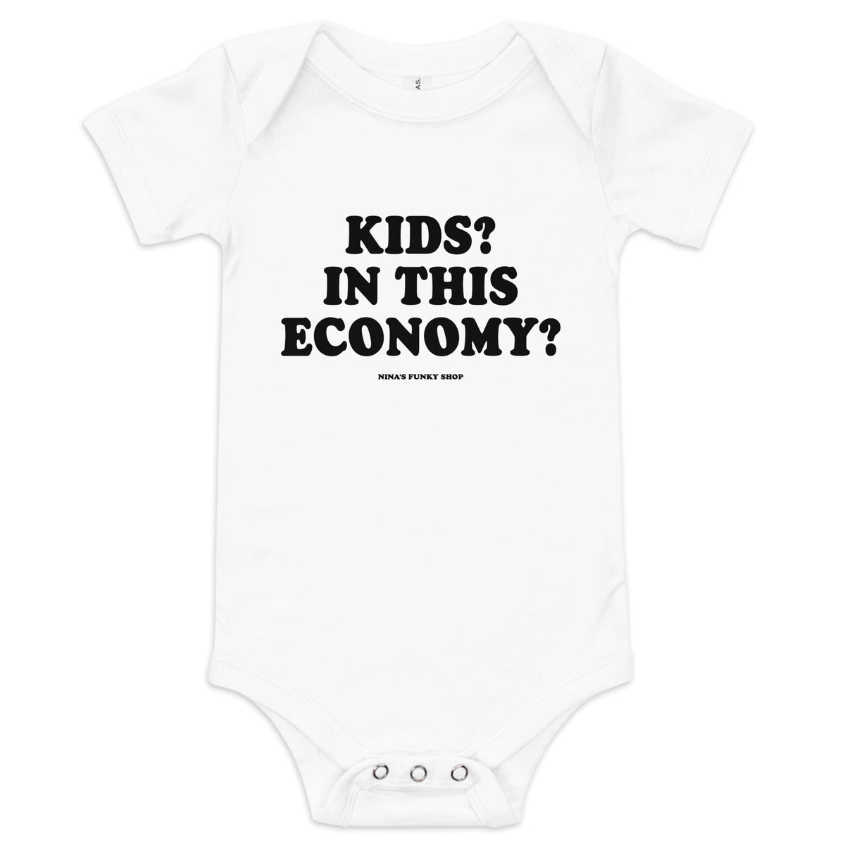 Kids? In This Economy? Baby Short Sleeve Onesie - ninanush