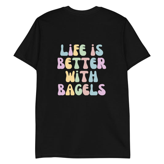 Life Is Better With Bagels T-Shirt - ninanush