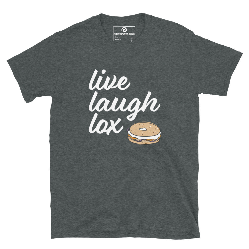 Live Laugh Lox T-Shirt - ninanush