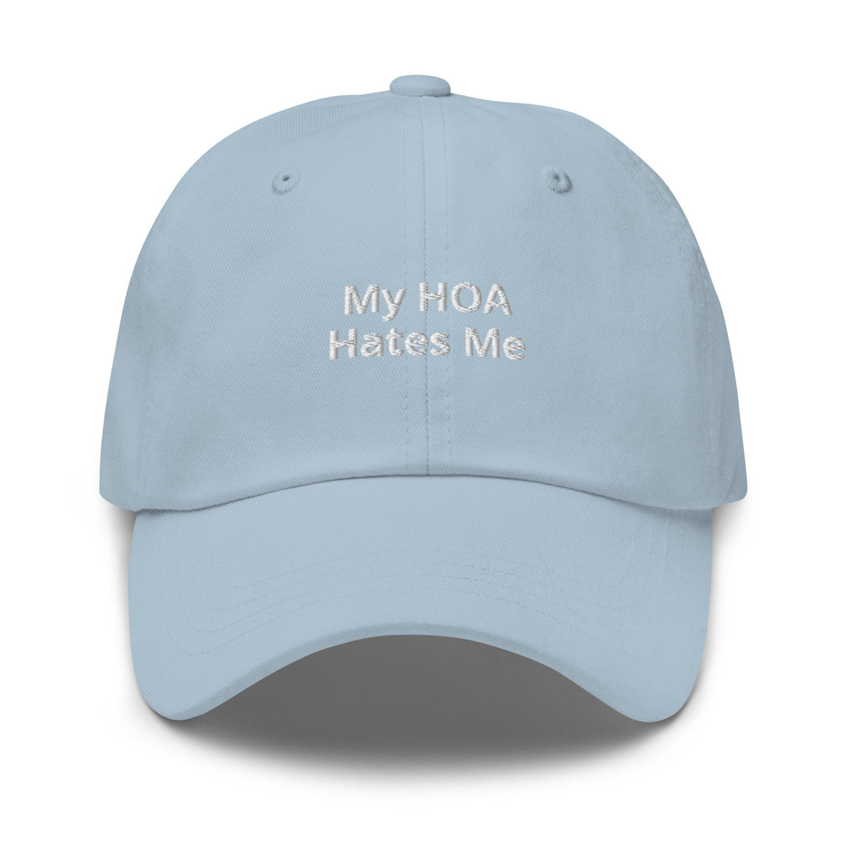 My HOA Hates Me Dad Hat - ninanush