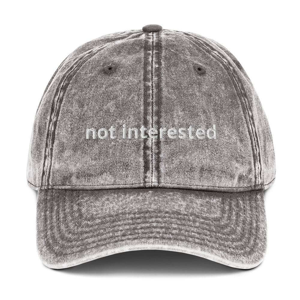 Not Interested Vintage Dad Hat - ninanush
