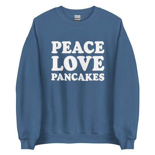 Peace Love Pancakes Sweatshirt - ninanush