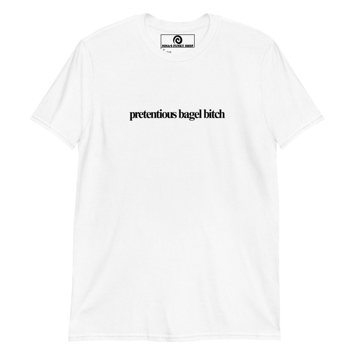 Pretentious Bagel B*tch T-Shirt - ninanush