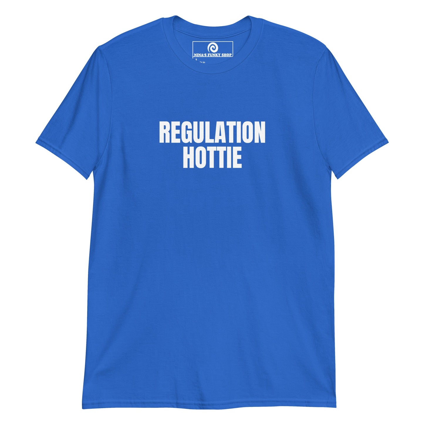Regulation Hottie T-Shirt - ninanush