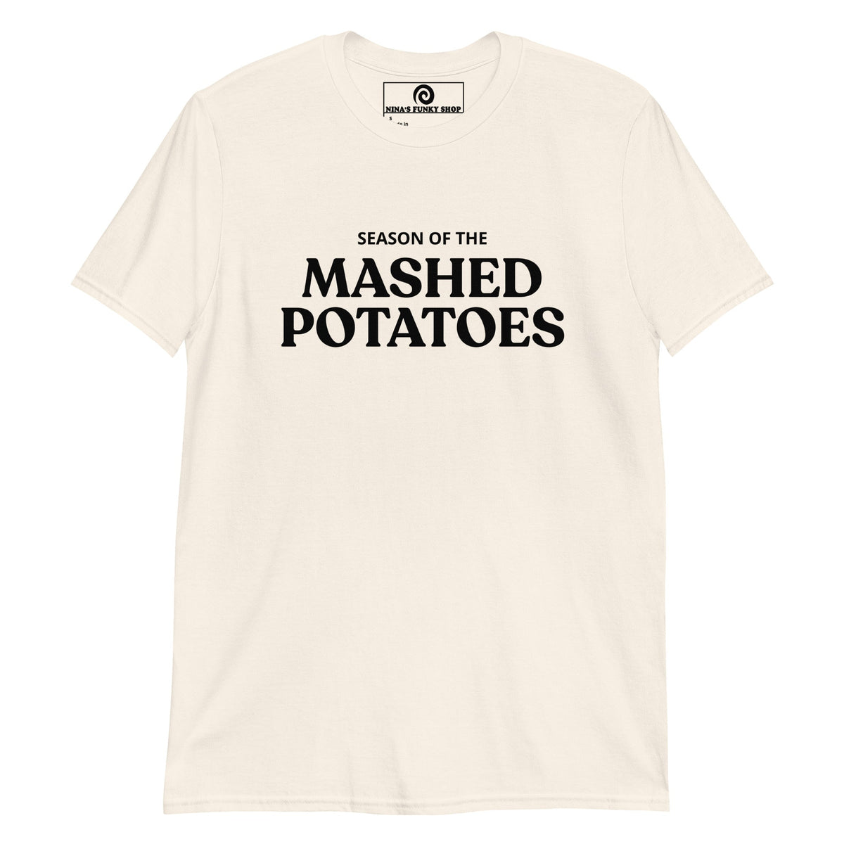 Season Of The Mashed Potatoes T-Shirt - ninanush