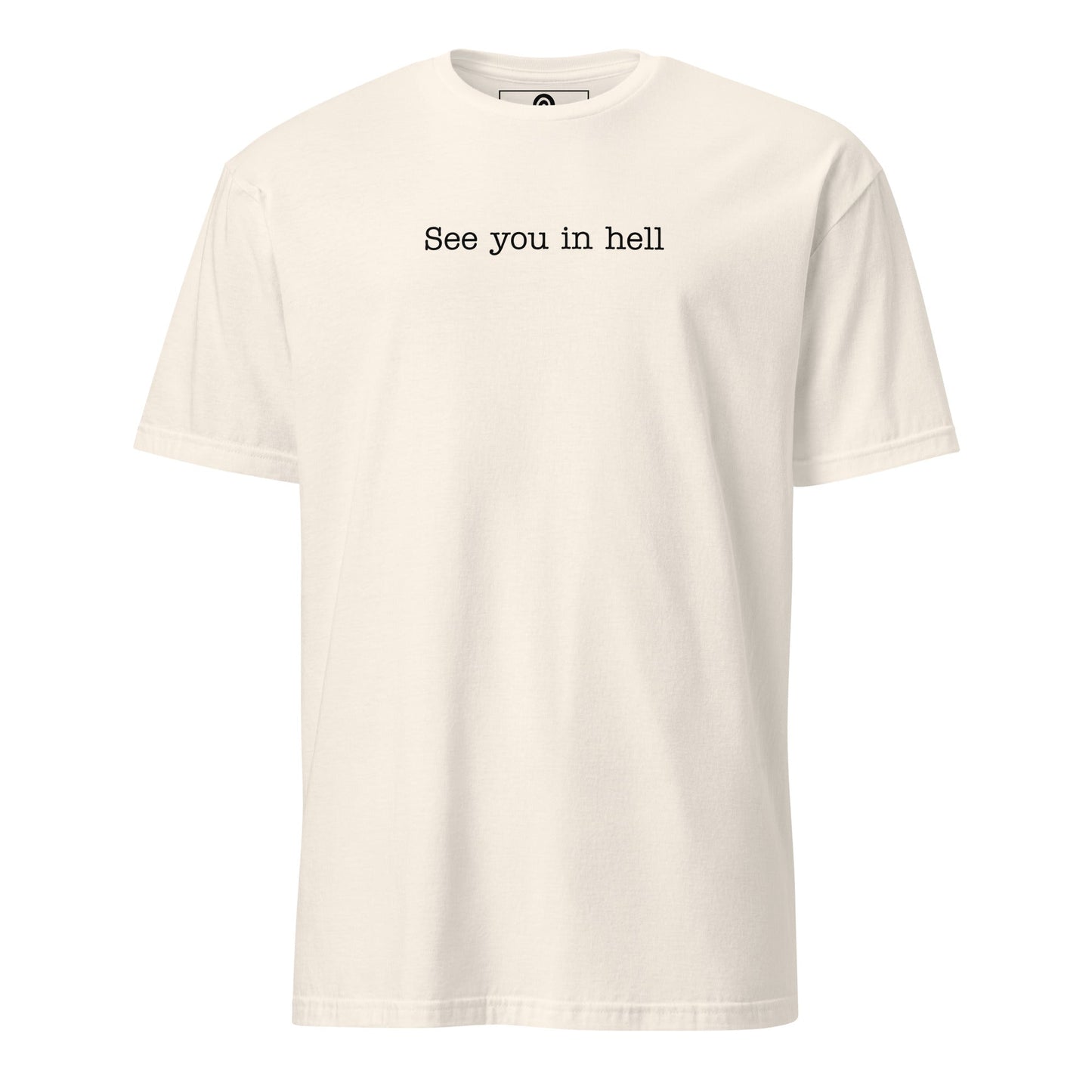See You In Hell T-Shirt - ninanush