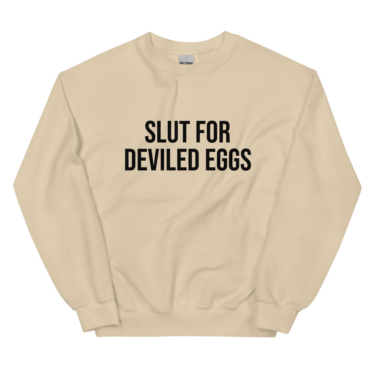 Slut For Deviled Eggs Sweatshirt - ninanush