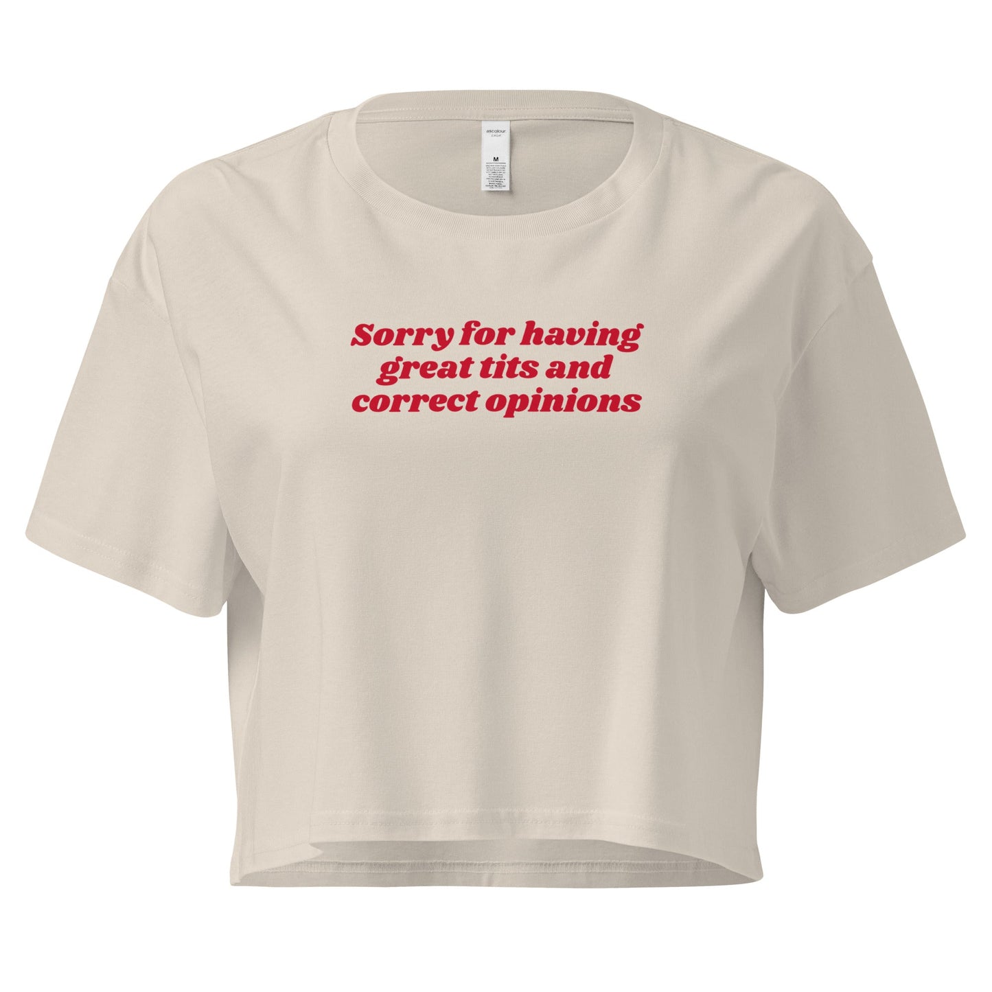 Sorry for Having Great Tits and Correct Opinions Crop Top - ninanush