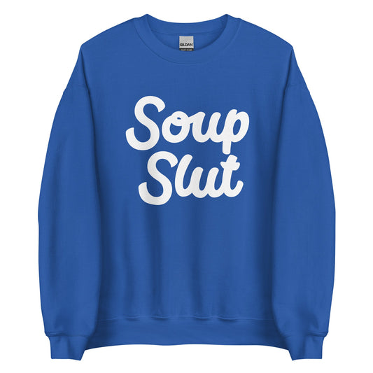 Soup Slut Sweatshirt Bold - ninanush