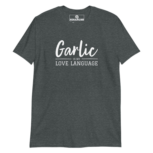 Dark gray garlic lover t-shirt - Is garlic your love language? This funny garlic t-shirt is eye catching, unique and the perfect shirt for garlic enthusiasts. It's a classic tee with a sarcastic love language design for garlic lovers and foodies. Express your passion for garlic in this conversation starting graphic tee and our foodie streetwear.