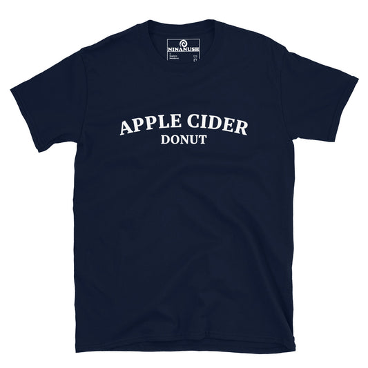 Navy apple cider donut shirt - Attention all apple cider donut enthusiasts! This funny food shirt is designed for apple cider donut lovers and New England foodies of all kinds. It's a classic cotton tee that's soft, comfortable and and a funny gift for New Englanders. Now you can eat apple cider donuts in style with this unique foodie tee.
