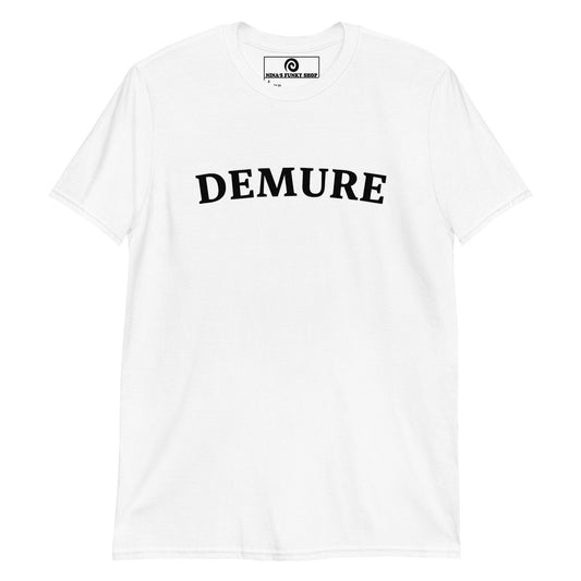 White Demure Shirt - Our Demure T-Shirt is soft, comfortable and perfect for everyday streetwear. It's a classic cotton tee, expertly printed and made just for you.