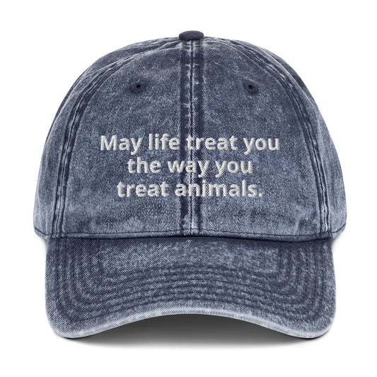 Navy Blue May life treat you the way you treat animals hat