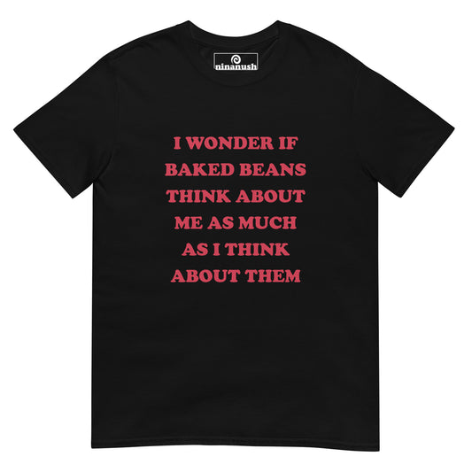 Funny foodie quote black t-shirt for baked beans lovers - Do you love baked beans? Show your love for baked beans in this weird baked beans t-shirt. It has a funny foodie quote on a classic comfortable tee. It's sure to make a statement and get people talking. Eat baked beans in style and celebrate your favorite foods in our funky foodie beanies, quirky t-shirt and more.