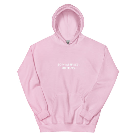 Light pink happy saying hoodie - Do what makes you happy in this unisex positive message hoodie. This colorful cute saying hooded sweatshirt is soft, cozy and made just for you. It's a comfortable inspirational quote hoodie with a happy quote about doing what you love. Wear this positive saying hoodie, be kind to all kinds and do what makes you smile.