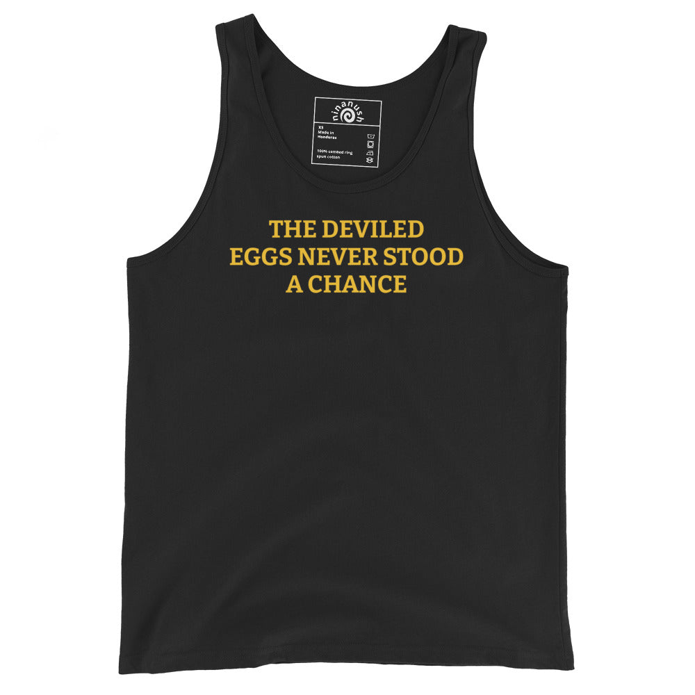 Black The Deviled Eggs Never Stood A Chance Men's Tank Top