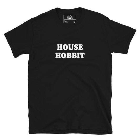 Black House Hobbit T-Shirt for gardeners, homebodies and introverts 