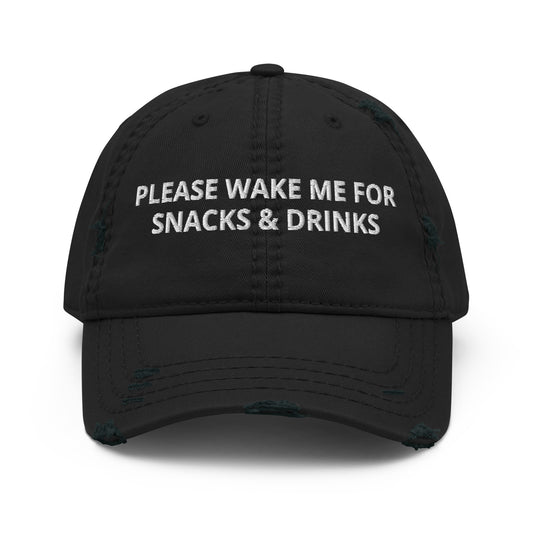 Black Please Wake Me For Snacks & Drinks Hat