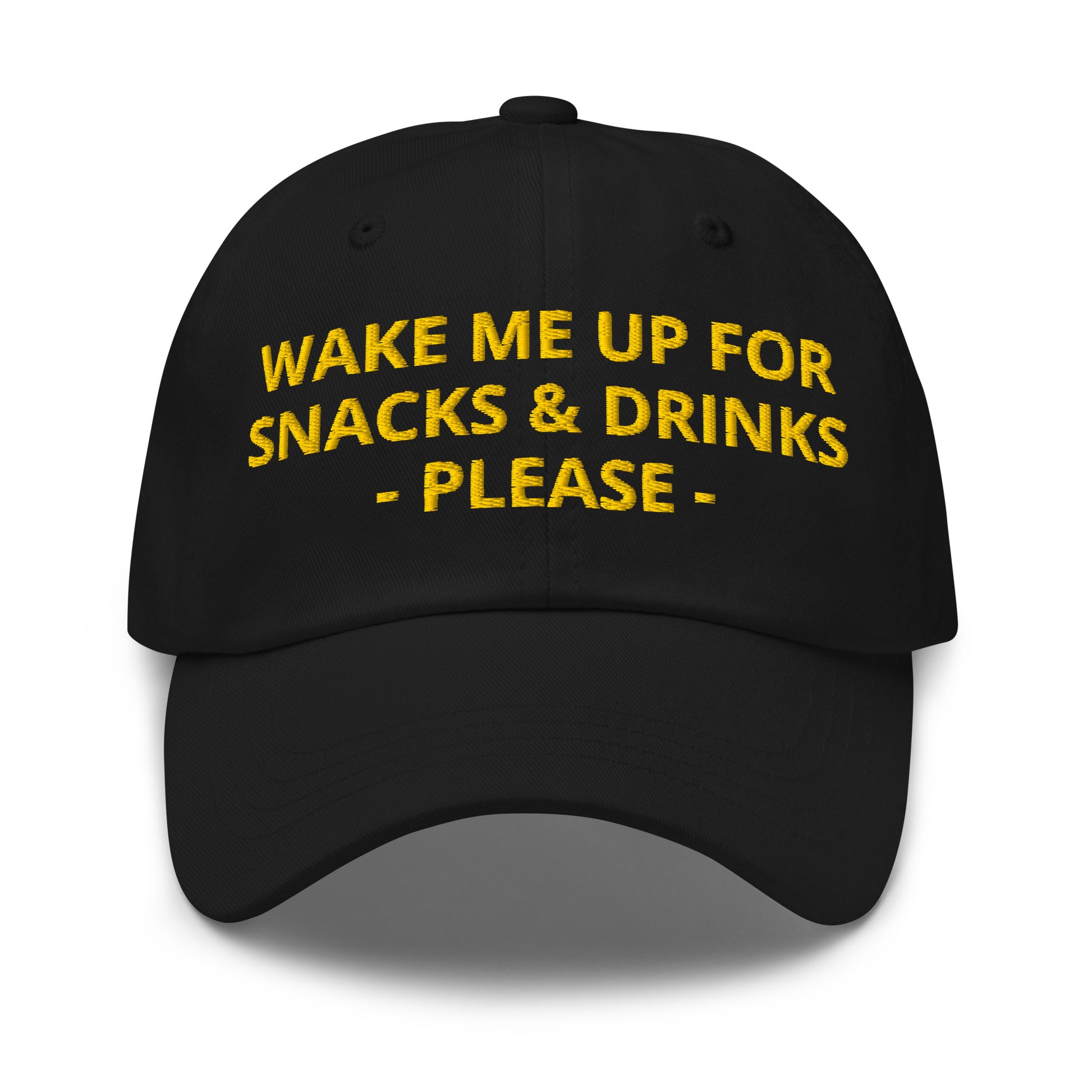 Black wake me up for snacks and drinks please at