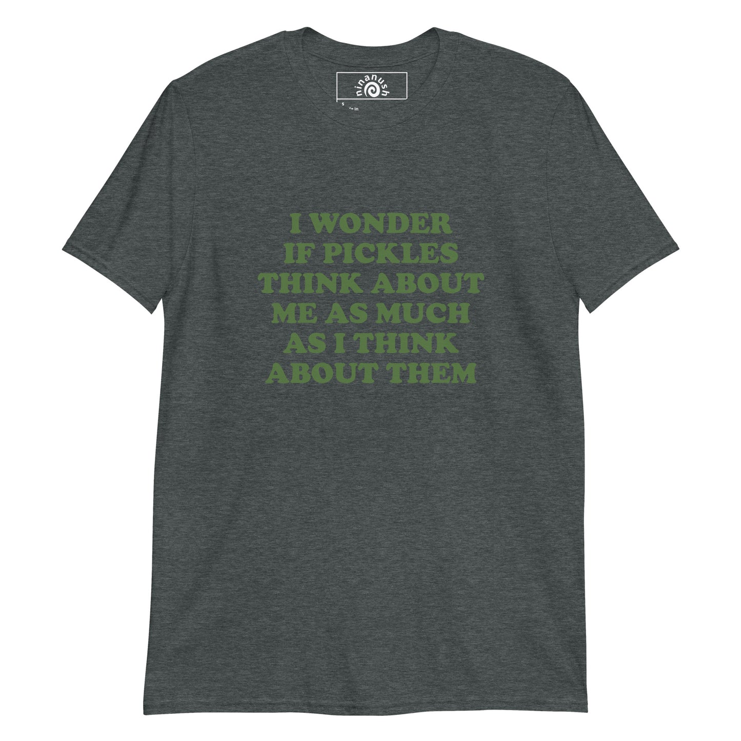 Gray I wonder if pickles think about me as much as I think about them t-shirt