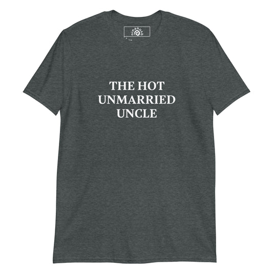 Gray The hot unmarried uncle Graphic t-shirt