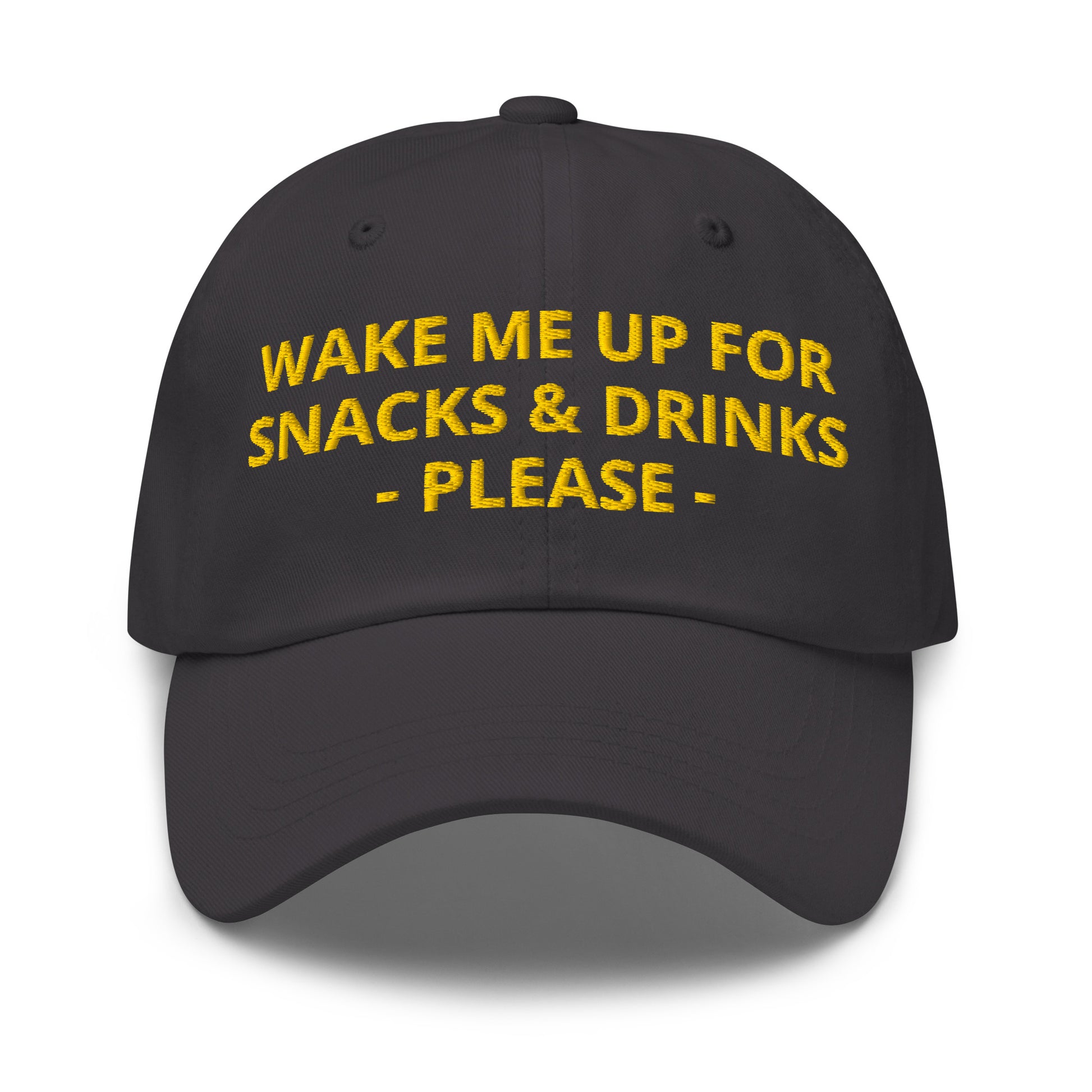 Gray hat with yellow embroidered “wake me up for snack and drinks please”