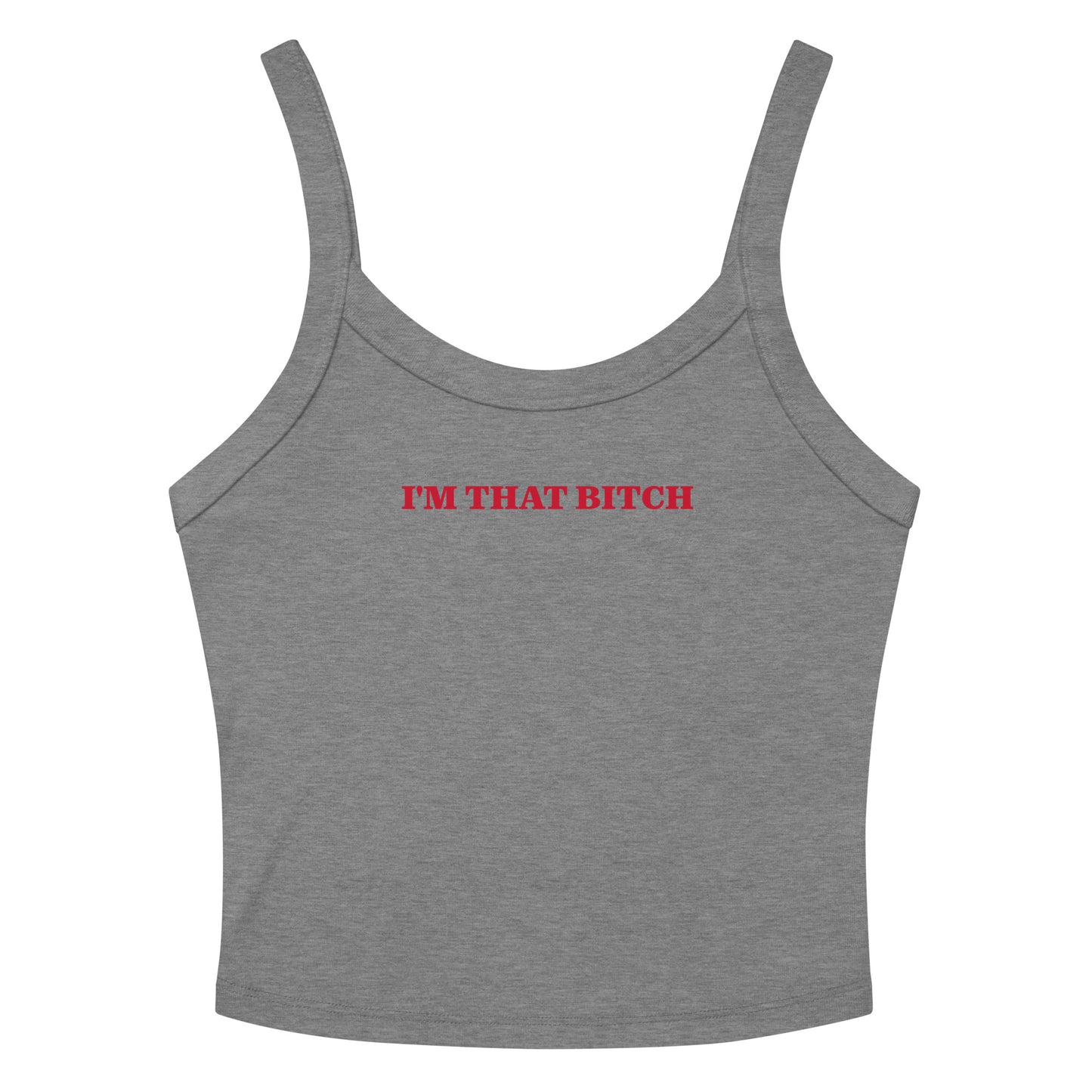 Gray I'm That B*tch Tank Top