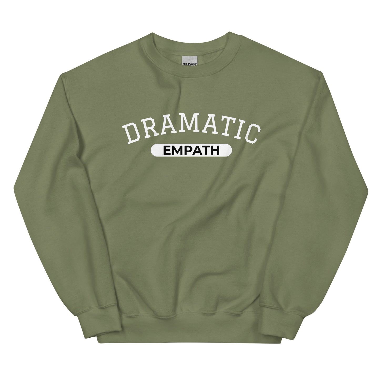 Army Green Dramatic Empath Sweatshirt