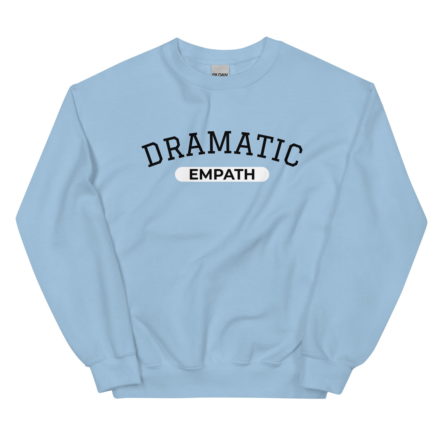 Light Blue Dramatic Empath Sweatshirt