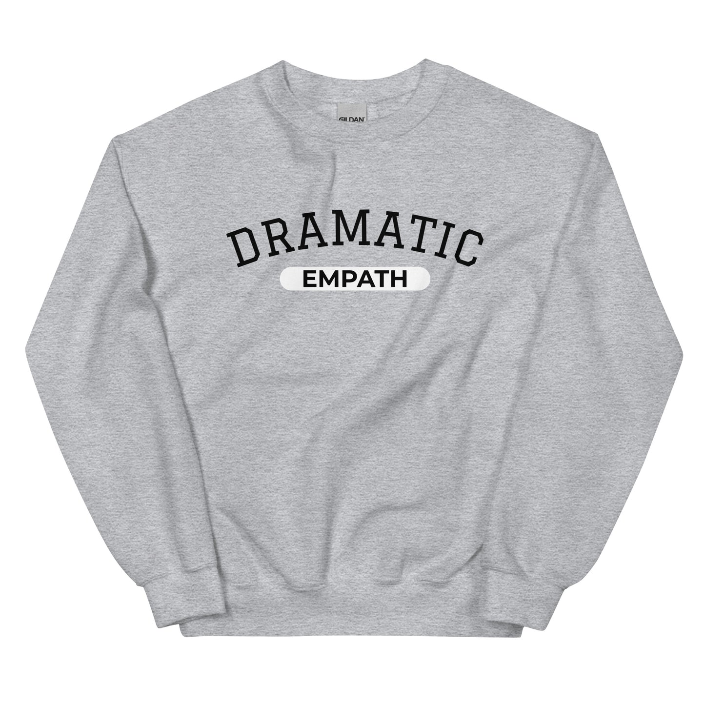 Light Gray Dramatic Empath Sweatshirt