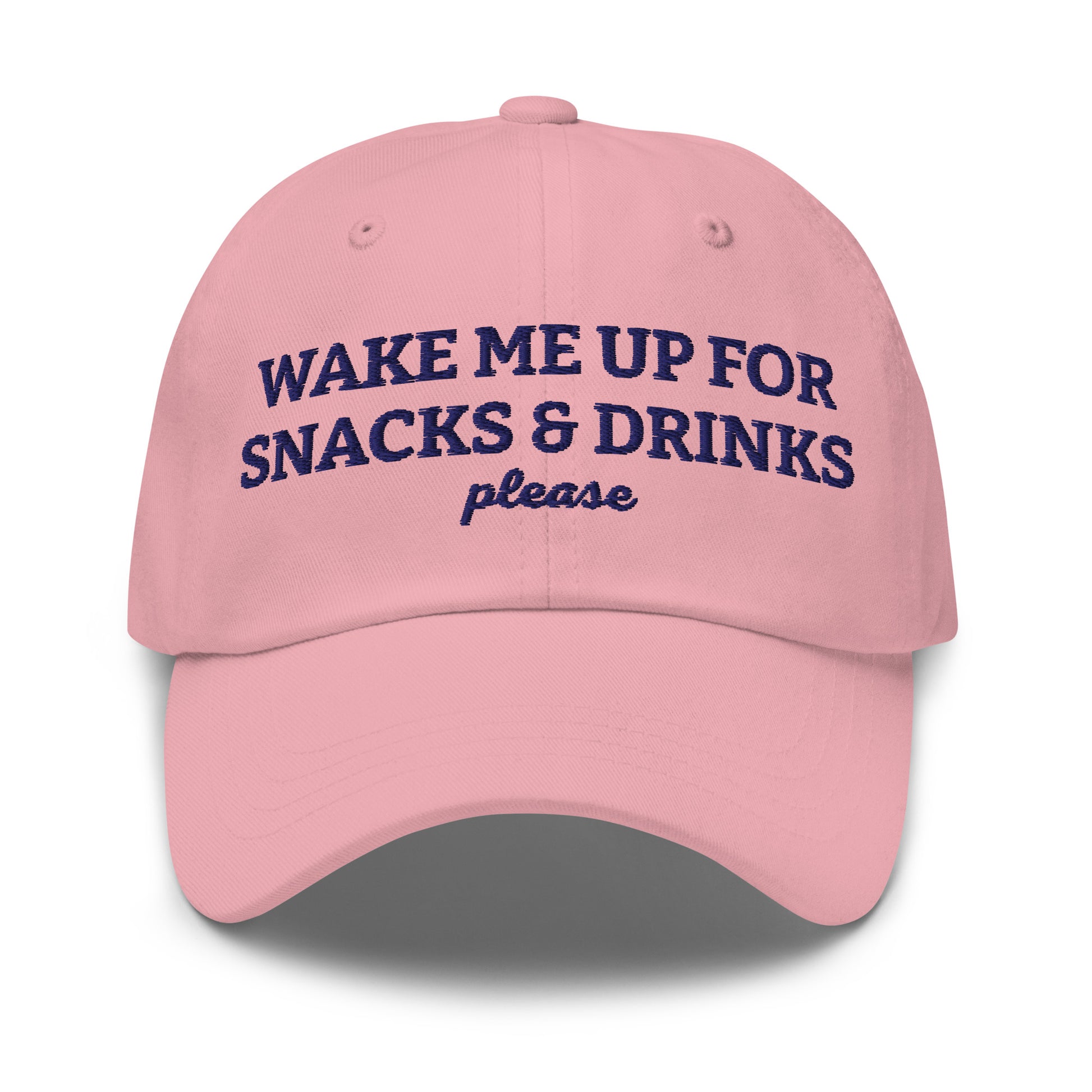 Pink - Wake me up for snacks and drinks please dad hat