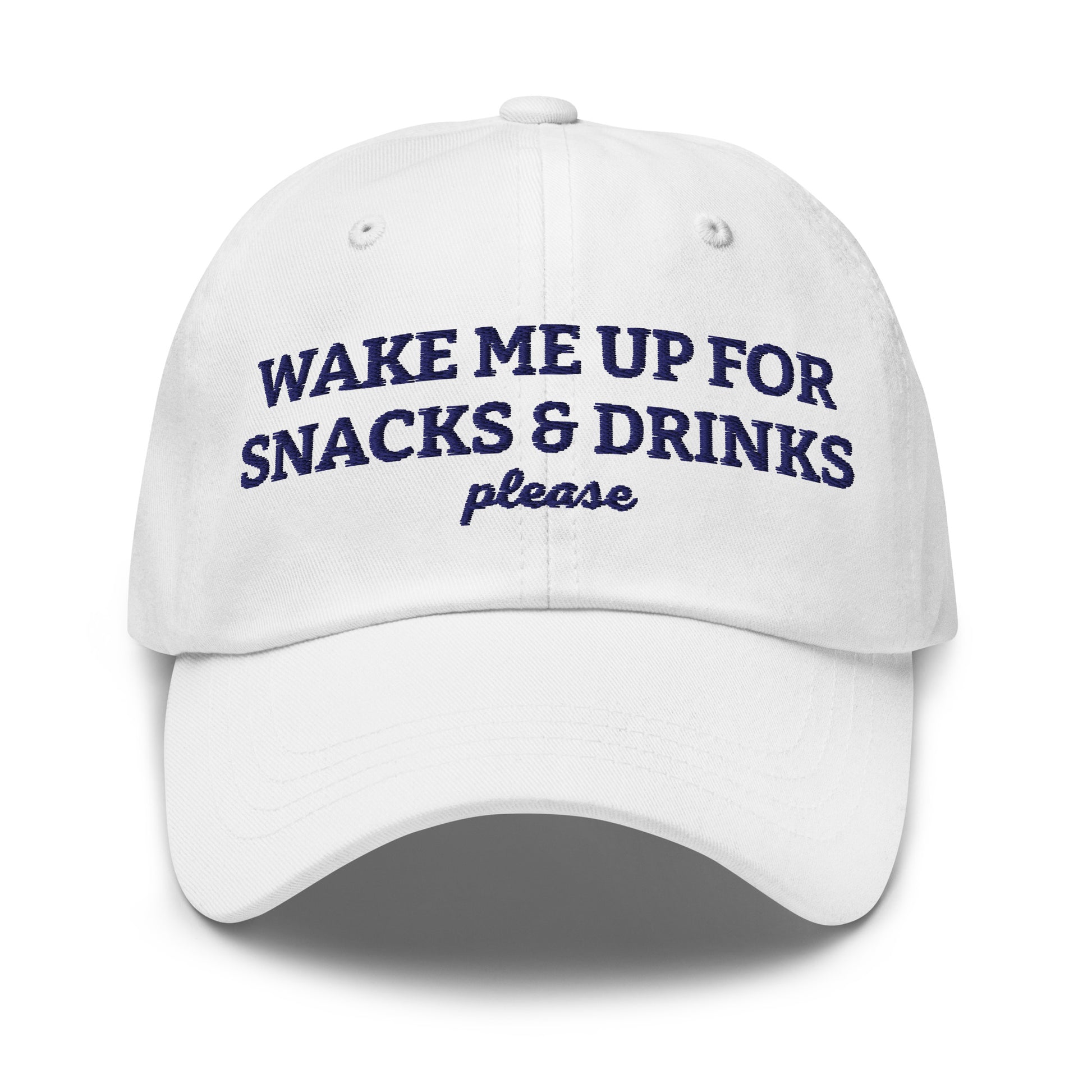 White - wake me up for snacks and drinks please dad hat