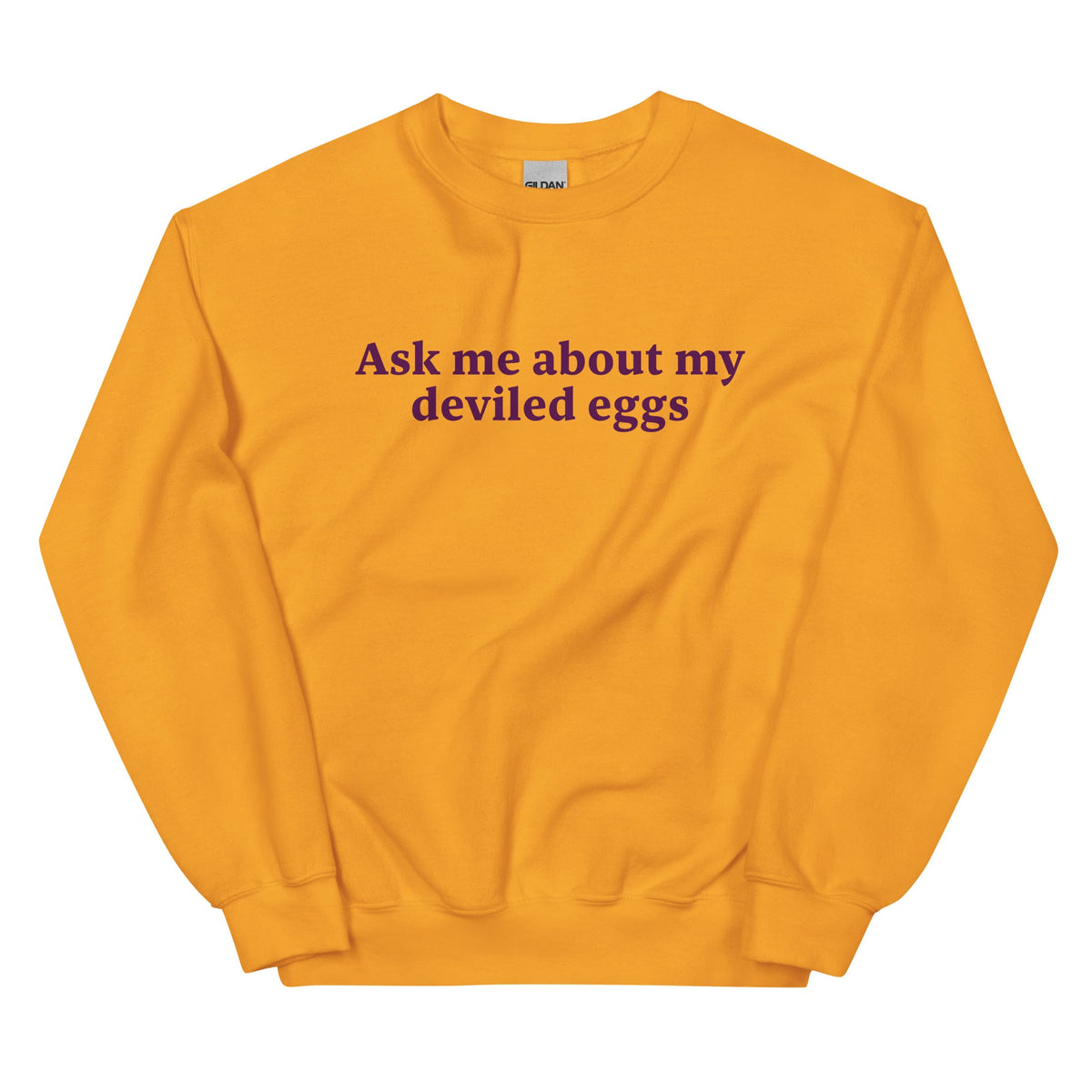 Ask Me About My Deviled Eggs Sweatshirt - ninanush