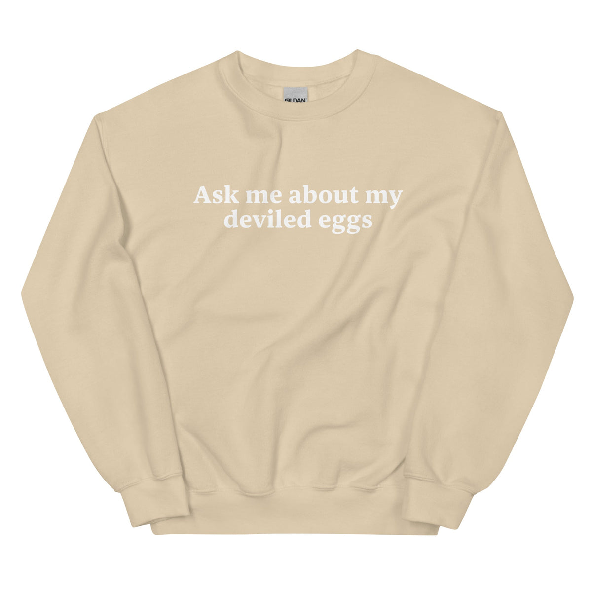 Ask Me About My Deviled Eggs Sweatshirt - ninanush