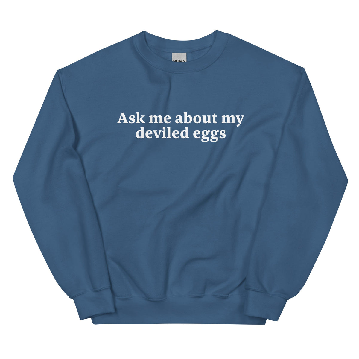 Ask Me About My Deviled Eggs Sweatshirt - ninanush