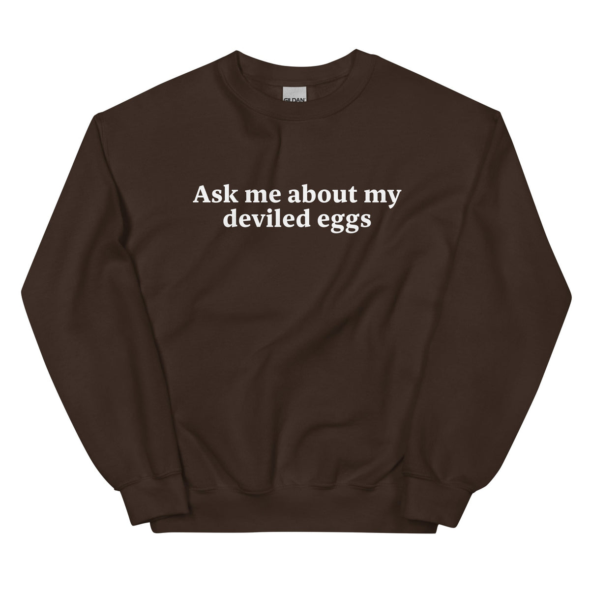 Ask Me About My Deviled Eggs Sweatshirt - ninanush