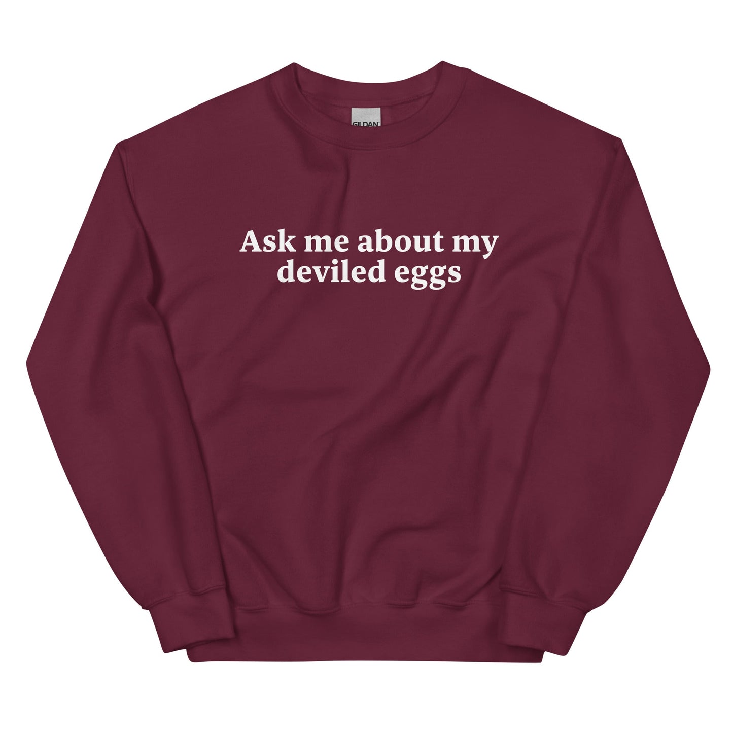 Ask Me About My Deviled Eggs Sweatshirt - ninanush