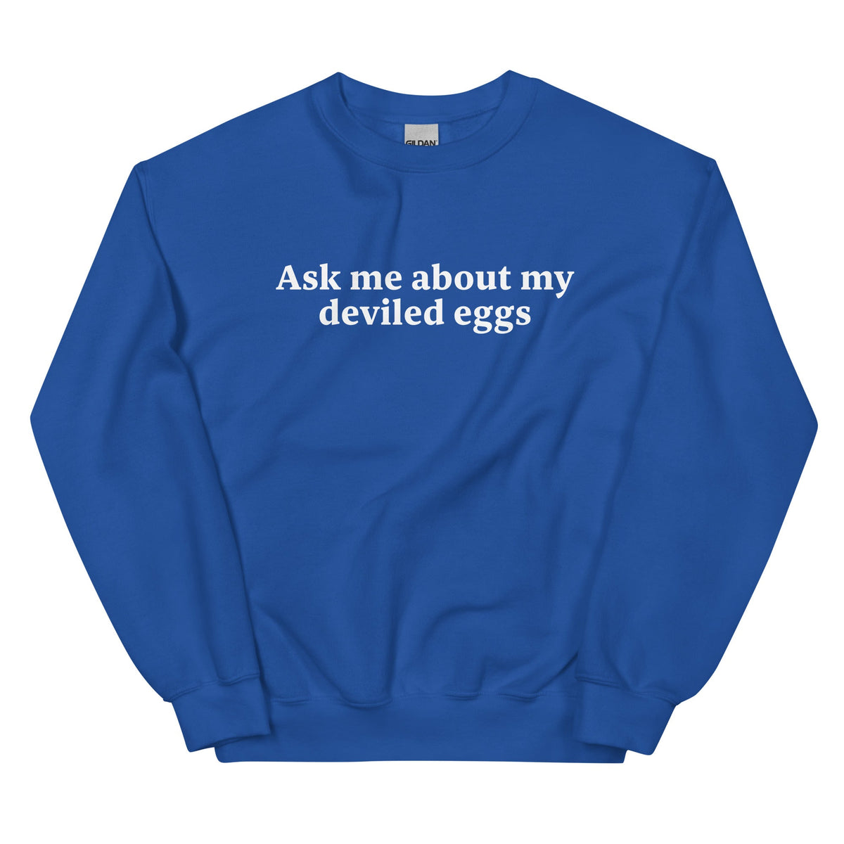 Ask Me About My Deviled Eggs Sweatshirt - ninanush