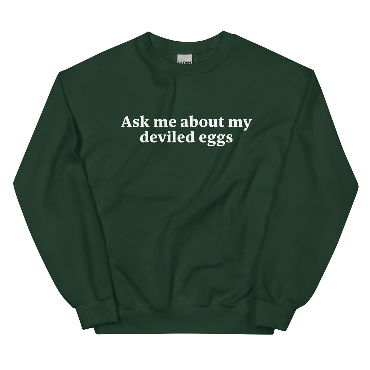 Ask Me About My Deviled Eggs Sweatshirt - ninanush